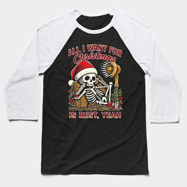 All I Want For Christmas Is Rest Baseball T-Shirt by Trendsdk